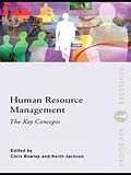 E-Book (epub) Human Resource Management: The Key Concepts von Chris Rowley, Keith Jackson