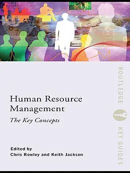 E-Book (epub) Human Resource Management: The Key Concepts von Chris Rowley, Keith Jackson