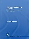 E-Book (epub) The New Spatiality of Security von Caroline M. Croser