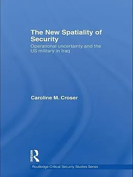 E-Book (pdf) The New Spatiality of Security von Caroline M. Croser