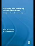 E-Book (pdf) Managing and Marketing Tourist Destinations von Metin Kozak, Seyhmus Baloglu