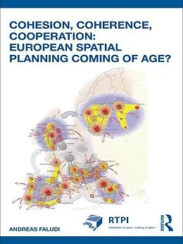 PDF Cohesion, Coherence, Cooperation: European Spatial Planning Coming of Age? von Andreas Faludi