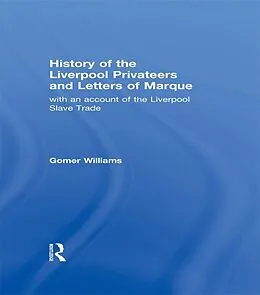 E-Book (epub) History of the Liverpool Privateers and Letter of Marque von Gomer Williams