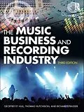 E-Book (epub) The Music Business and Recording Industry von Geoffrey Hull, Thomas Hutchison, Richard Strasser