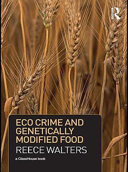 E-Book (pdf) Eco Crime and Genetically Modified Food von Reece Walters
