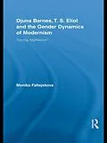 E-Book (epub) Djuna Barnes, T. S. Eliot and the Gender Dynamics of Modernism von Monika Lee