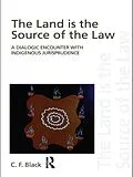 E-Book (epub) The Land is the Source of the Law von C. F. Black