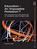 E-Book (epub) Education - An 'Impossible Profession'? von Tamara Bibby
