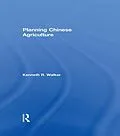 PDF Planning Chinese Agriculture von Kenneth R Walker