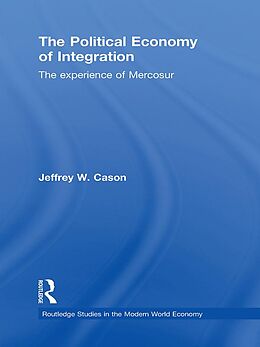 E-Book (epub) The Political Economy of Integration von Jeffrey W. Cason