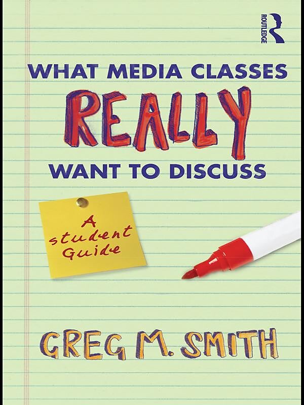 What Media Classes Really Want To Discuss Greg Smith Englische E Books Ex Libris
