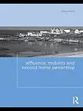 E-Book (epub) Affluence, Mobility and Second Home Ownership von Chris Paris