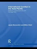 E-Book (epub) International Conflict in the Asia-Pacific von Jacob Bercovitch, Mikio Oishi