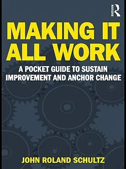 E-Book (pdf) Making It All Work von John Schultz