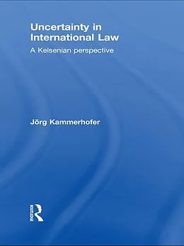 E-Book (pdf) Uncertainty in International Law von Jörg Kammerhofer