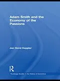 ePUB Adam Smith and the Economy of the Passions von Jan Horst Keppler