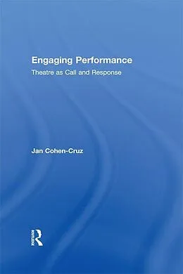 ePUB Engaging Performance von Jan Cohen-Cruz