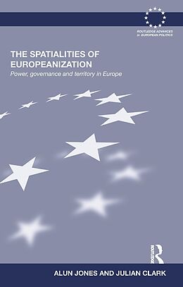 eBook (epub) The Spatialities of Europeanization de Alun Jones, Julian Clark