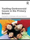 E-Book (pdf) Tackling Controversial Issues in the Primary School von Richard Woolley