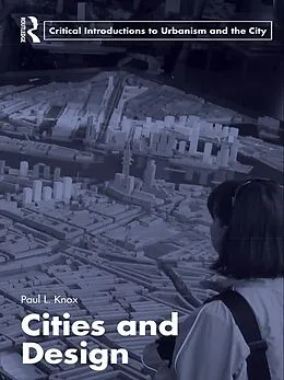 E-Book (epub) Cities and Design von Paul L. Knox