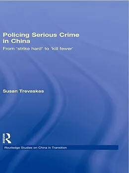 E-Book (pdf) Policing Serious Crime in China von Susan Trevaskes