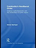 E-Book (pdf) Cambodia's Neoliberal Order von Simon Springer