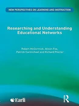 ePUB Researching and Understanding Educational Networks von Robert Mccormick, Alison Fox, Patrick Carmichael