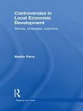 E-Book (pdf) Controversies in Local Economic Development von Martin Perry