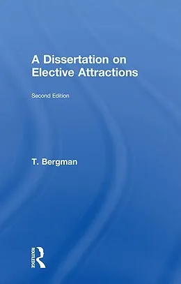 ePUB A Dissertation of Elective Attractions von T. Bergman