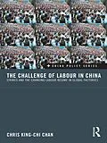 E-Book (epub) The Challenge of Labour in China von Chris King-Chi Chan