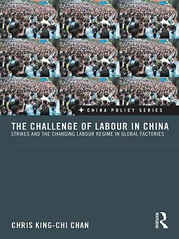 E-Book (epub) The Challenge of Labour in China von Chris King-Chi Chan
