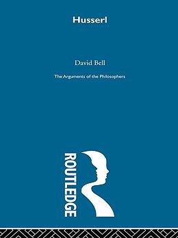 E-Book (epub) Husserl-Arg Philosophers von David A Bell
