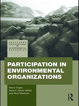 E-Book (epub) Participation in Environmental Organizations von Benno Torgler, Maria A. Garcia-Valiñas, Alison Macintyre