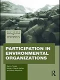 E-Book (pdf) Participation in Environmental Organizations von Benno Torgler, Maria A. Garcia-Valiñas, Alison Macintyre