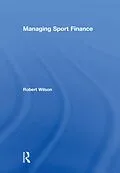 E-Book (pdf) Managing Sport Finance von Robert Wilson