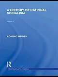 E-Book (epub) A History of National Socialism (RLE Responding to Fascism) von Konrad Heiden