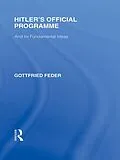 E-Book (epub) Hitler's Official Programme RLE Responding to Fascism von Gottfried Feder