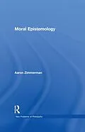 E-Book (pdf) Moral Epistemology von Aaron Zimmerman