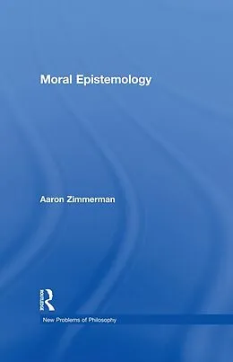 E-Book (pdf) Moral Epistemology von Aaron Zimmerman