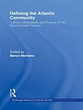 E-Book (epub) Defining the Atlantic Community von 