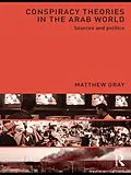 E-Book (epub) Conspiracy Theories in the Arab World von Matthew Gray