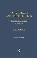 E-Book (pdf) Native Races and Their Rulers von Charles Lindsay Temple
