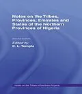 E-Book (pdf) Notes on the Tribes, Provinces, Emirates and States of the Northern Provinces of Nigeria von O. Temple
