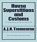 E-Book (pdf) Hausa Superstitions and Customs von Major A. J. N. Tremearne