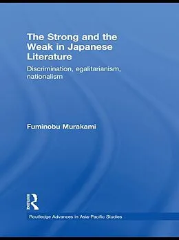 E-Book (epub) The Strong and the Weak in Japanese Literature von Fuminobu Murakami
