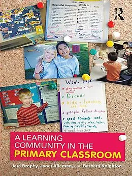 E-Book (epub) A Learning Community in the Primary Classroom von Jere Brophy, Janet Alleman, Barbara Knighton