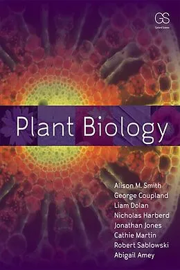 E-Book (epub) Plant Biology von Alison M. Smith, George Coupland, Liam Dolan