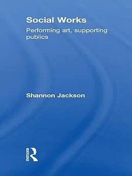 E-Book (epub) Social Works von Shannon Jackson