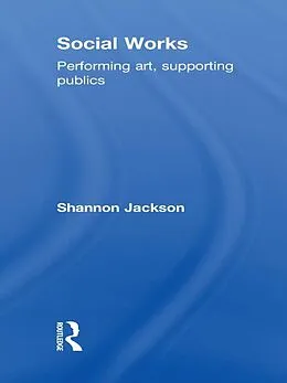 E-Book (pdf) Social Works von Shannon Jackson