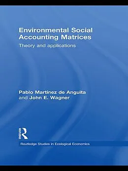 ePUB Environmental Social Accounting Matrices von Pablo Martínez de Anguita, John E. Wagner